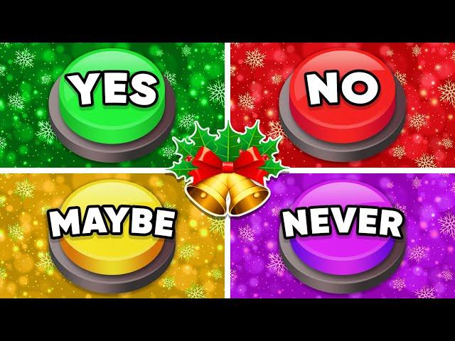 Choose One Button...! YES or NO or MAYBE or NEVER  CHRISTMAS Edition