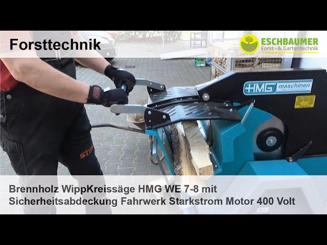 Brennholz WippKreissäge HMG WE 7-8 mit Sicherheitsabdeckung Fahrwerk Starkstrom Motor 400 Volt