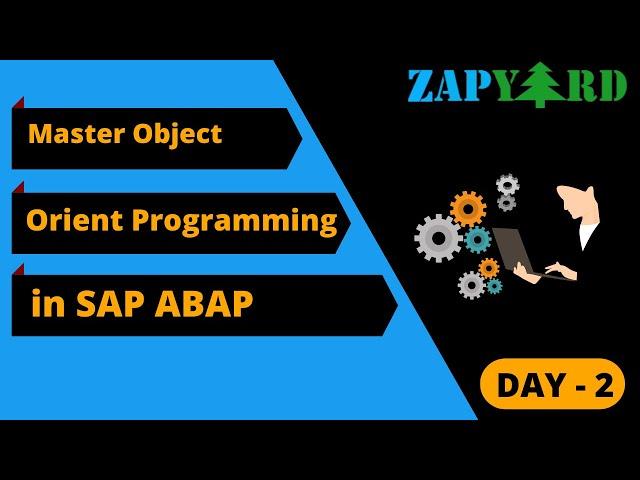 Day 2 - Master OOPs ABAP  - Jan 2022 - Batch 01