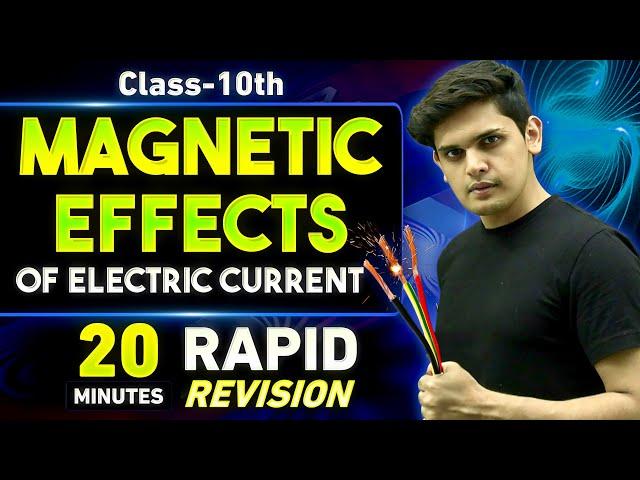 Magnetic Effects of Electric Current in 20 Minutes| Class 10th | Rapid Revision | Prashant Kirad