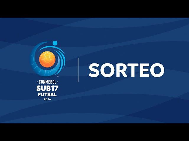 EN VIVO | SORTEO |  CONMEBOL SUB17 FUTSAL 2024