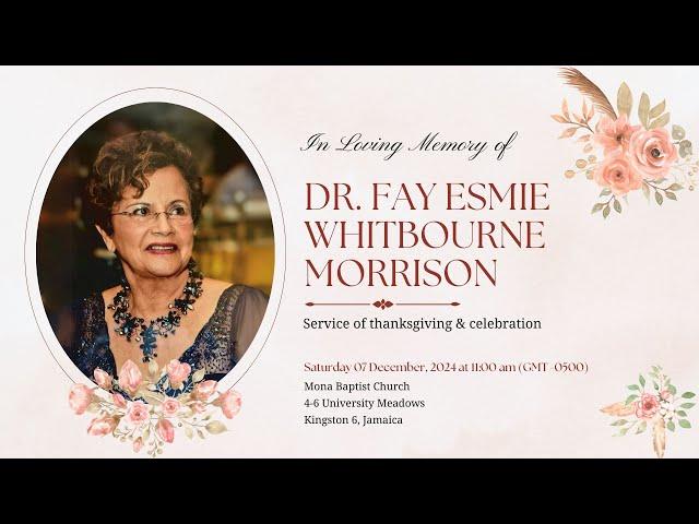 Thanksgiving Service for the Life of Dr. Fay Whitbourne-Morrison