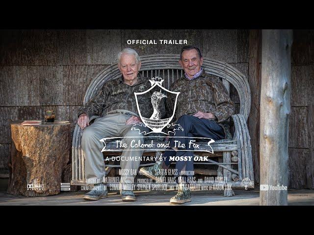 The Colonel & The Fox (Official Trailer) | A Mossy Oak Documentary