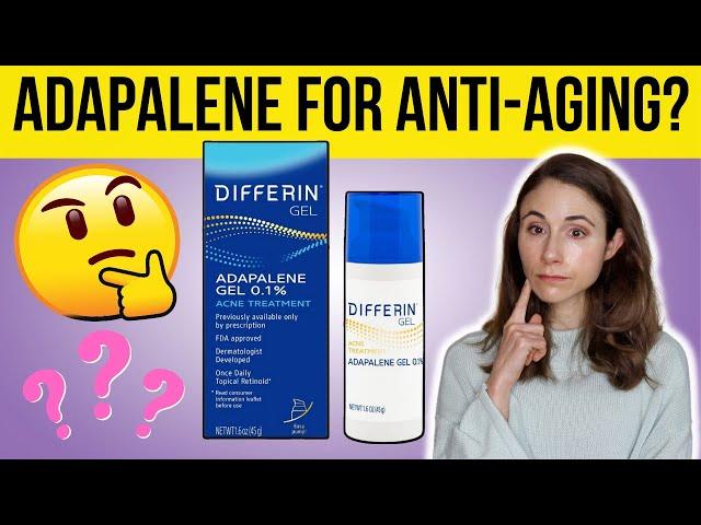 Adapalene gel for anti-aging?  Dermatologist @DrDrayzday