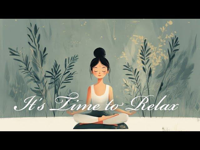 It's Time to Relax, 20 Minute Guided Meditation