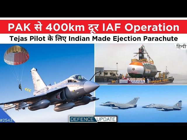 Tejas Pilot Parachute, IAF Operations Near Karachi, INS Vagsheer | Defence Updates #2543