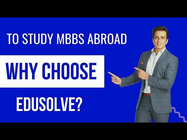 To Study MBBS Abroad Why Choose Edusolve? Facilities of Edusolve #Edusolve