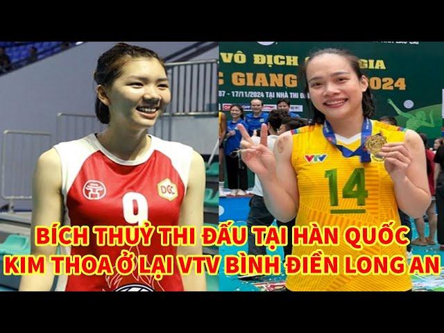 Bích Thuỷ thi đấu Hàn Quốc, Kim Thoa ở lại VTV Bình Điền Long An