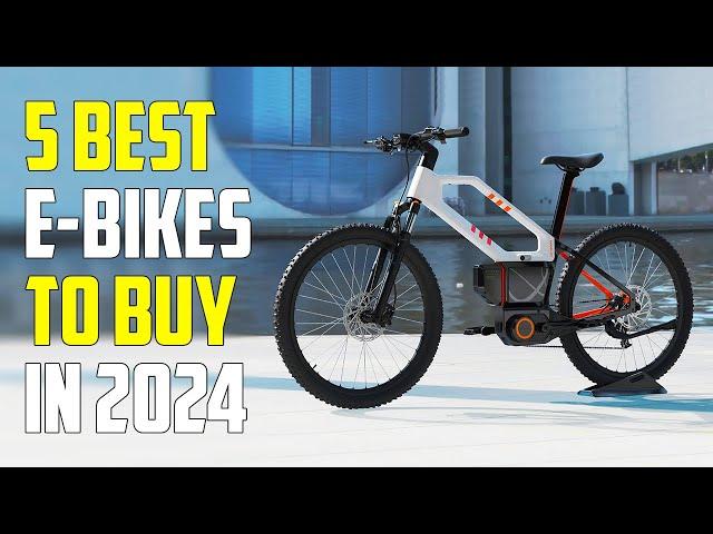 5 Best Electric Bikes 2024 | Best E Bikes 2024