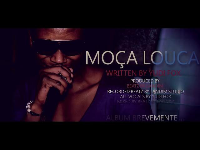 MOÇA LOUCA - YUDI FOX ( PROD BEATZ BY LANDIM )