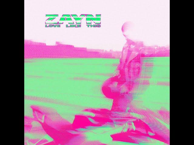 Zayn - Love Like This (Lyric Video)