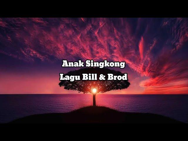 Kau bilang cinta padaku,aku bilang tunggu dulu | lirik lagu anak singkong | Bill & brod