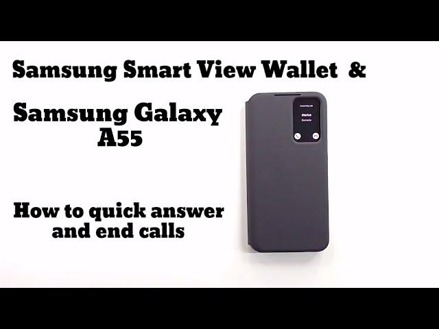 Samsung A55 Smart View Wallet Case  How to quickly answer and end calls