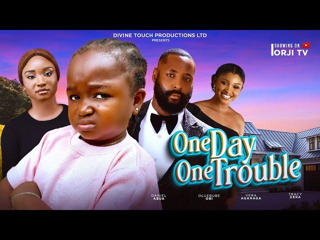 ONE DAY ONE TROUBLE  - OLUEBUBE OBI/DANIEL ABUA/VERA AGANAGA/ NIGERIAN MOVIES 2024 LATEST MOVIES