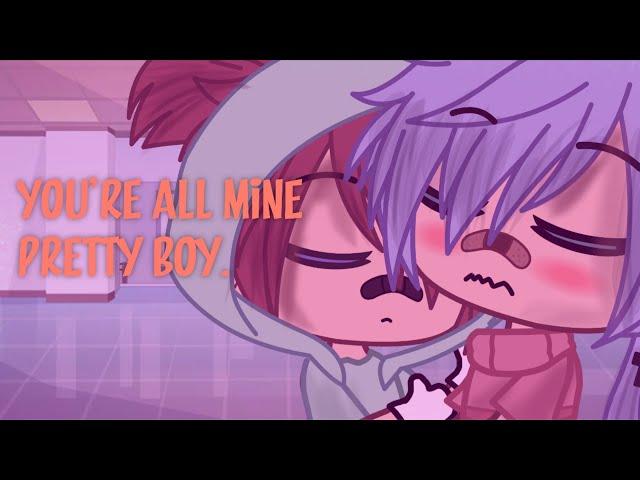 You’re all mine pretty boy || Bl || GCMM || gay || Original?