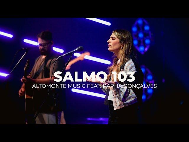 Salmo 103 (Ao Vivo) - Altomonte feat. Rapha Gonçalves