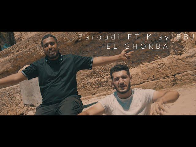 El Baroudi ft. Klay BBJ - El Ghorba [Official Music Video] | الغربة