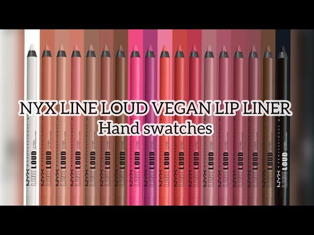 NYX Professional Makeup Line Loud Vegan Lip Liner hand swatches/ all shades