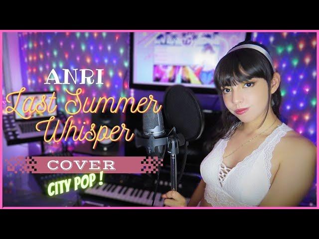 Last Summer Whisper - Anri (杏里) (Cover Español) Annie K.