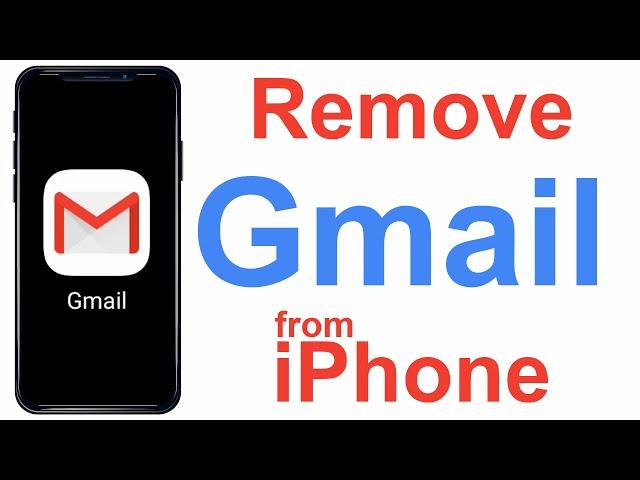 how to remove Gmail account from iPhone