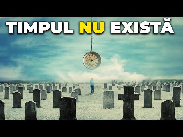 TIMPUL Nu Exista, Nu A Existat Si Nu Va Exista NICIODATA