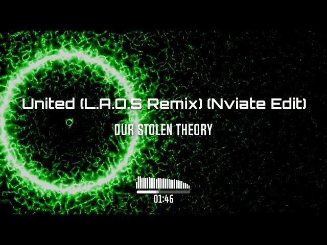 Our Stolen Theory - United (L.A.O.S Remix)(Nviate Frenchcore Edit) [FRENCHCORE][FREE DL]