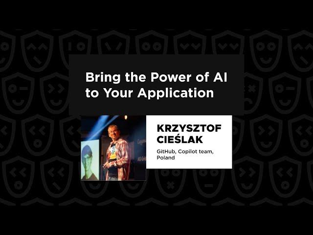 Bring the Power of AI to Your Application - Krzysztof Cieślak, C3 Dev Fest 2024