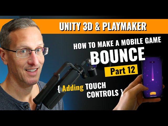 Making a Mobile Bounce Game with Unity 3D and Playmaker - Adding Mobile Touch Input