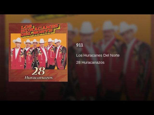 Los Huracanes Del Norte - 911