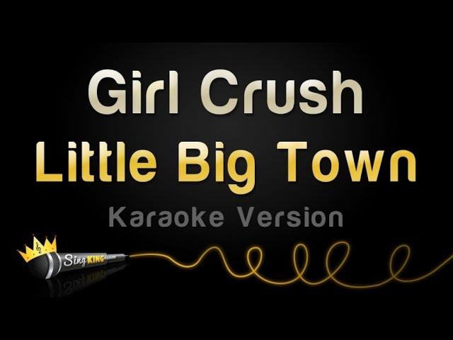 Little Big Town - Girl Crush (Karaoke Version)