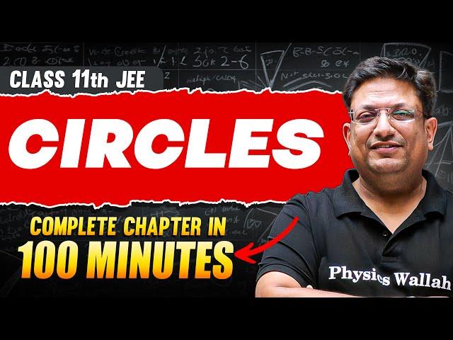 CIRCLES in 100 Minutes | Full Chapter Revision | Class 11th JEE