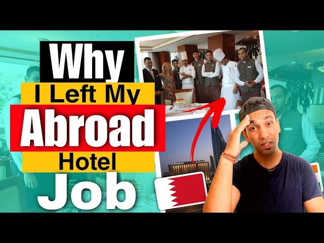 Why I left My "Abroad Hotel Job"| My Abroad Hotel Job Experience after Hotel Management| Hotel Jobs