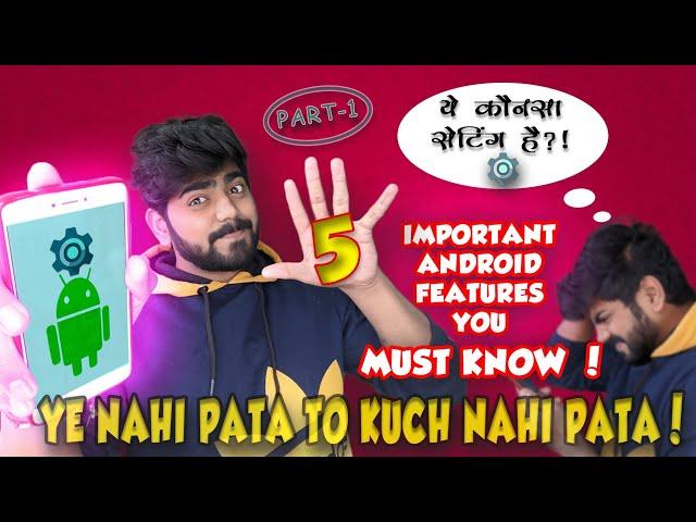 MOST IMPORTANT Android Features & Settings You Must Know ! Ye Settings Jan Li To PRO Ban Jaoge Aap 
