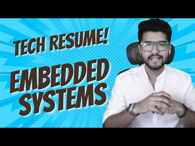 Write Perfect Technical Resume (2024) | Step by Step Guide | Embedded Systems Interview