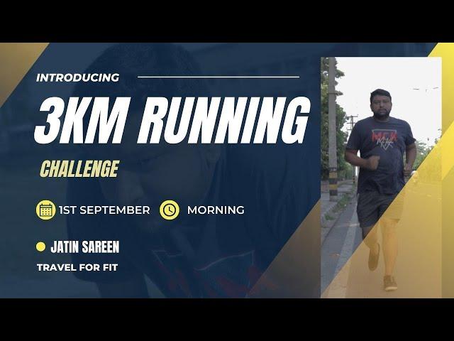 3km  running challenge by jatin sareen | Travel for fit | Parvcare |