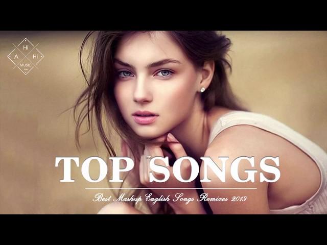 Best English Songs Remixes 2019 Hits - New Mashup Of Popular Songs - Best Pop Songs Remixes 2019