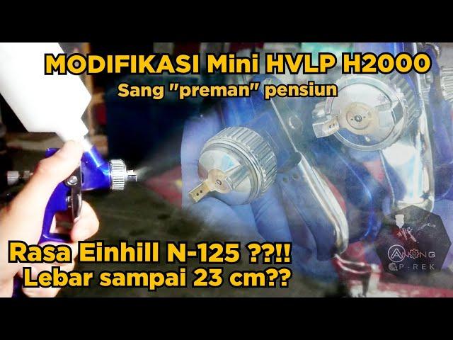 #HD Modifikasi Spray Gun H2000 mini HVLP set-up identik einhill n125