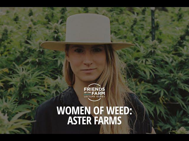 Women of Weed: Aster Farms