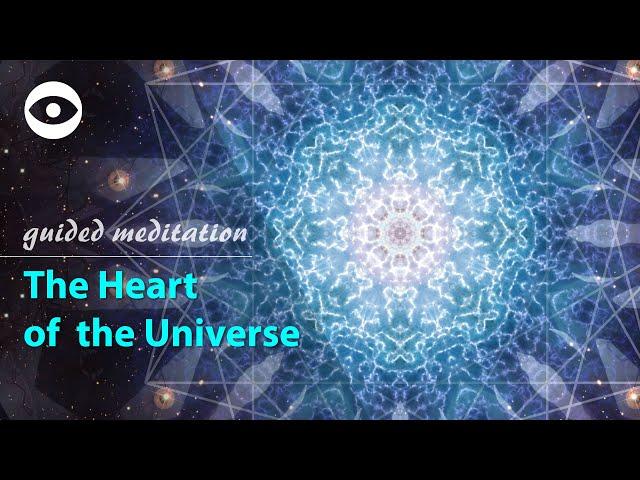 The Heart of the Universe - expanding consciousness meditation