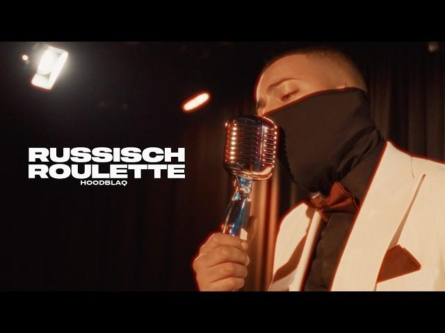 HOODBLAQ - RUSSISCH ROULETTE (Official Video)