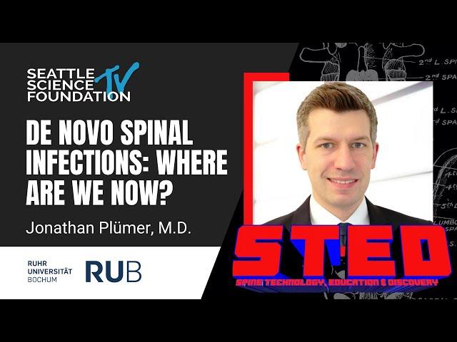 De Novo Spinal Infections: Where Are We Now? - Jonathan Plümer, MD, PhD