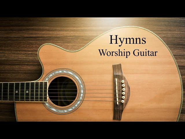 Instrumental Acoustic Worship - Classic Guitar Hymns - 2 Hours of Fingerstyle Guitar Worship
