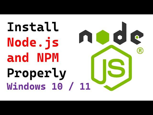 How to Install Node.JS and NPM on Windows 10 or 11 Properly?