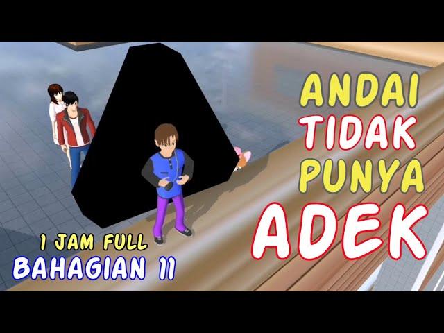 Sakura Drama Series Andai Tak Punya Adek 4 in 1 Bagian 11 | Drama Sakura School Simulator Indonesia