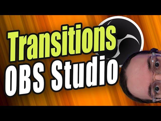 OBS Tutorial - Transitions