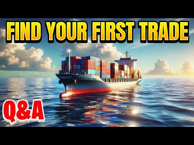 Find Your First Trade (Q&A)