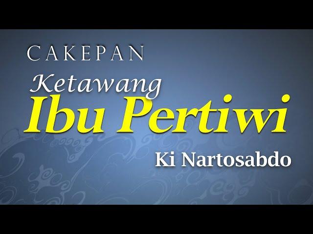 Cakepan Ketawang Ibu Pertiwi - Condhong Raos//Ki Nartosabdo