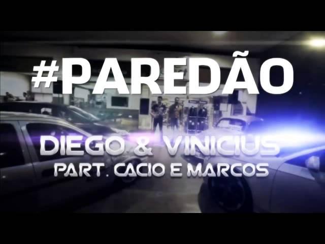 Paredão - Diego e Vinicius part. Cacio e Marcos (NEW HIT 2O13)