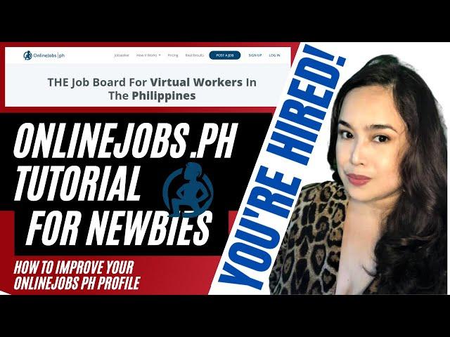 HOW TO WIN CLIENTS ON ONLINEJOBS.PH - Onlinejobs ph Tutorial for Newbies - Optimize Your Profile.