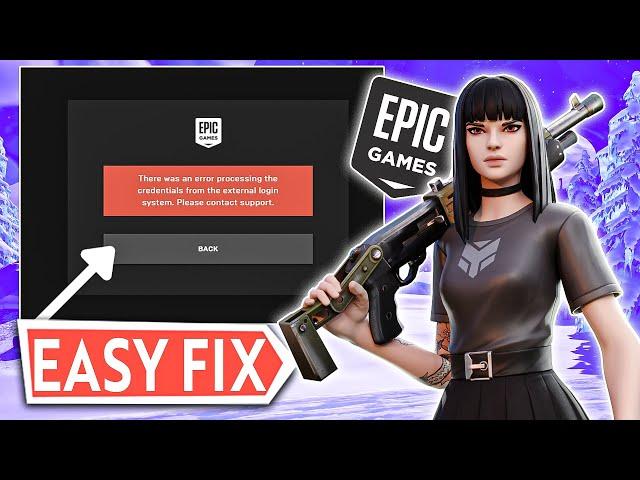 How To Fix Epic Games "there was an error processing the credentials from the external login system"